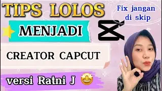 TIPS FOR PASSING TO BECOME A CAPCUT TEMPLATE CREATOR | FIRST-TIME REGISTRATION EXPERIENCE