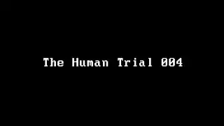 The Human Trial 004 (Digital Horror)