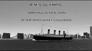 R.M.S OLYMPIC ARRIVING IN NEW YORK AFTER COLLISION WITH LIGHTSHIP NANTUCKET