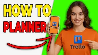 How To Create Weekly Planners In Trello (Quick & Easy)
