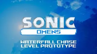 Sonic Omens - Waterfall Chase I Level Prototype