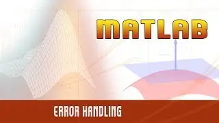 59. | Matlab | Programming Deep Dive | Error Handling | - MATLAB