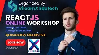 ReactJS Online Workshop Organized By VilearnX Edutech | Sponsored by Xlepath Hub | #09-06-2024