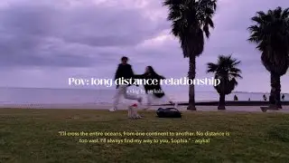 Pov: Long distance relationship 🇦🇺🇲🇾 || international couple, after 1 year, aesthetic vlog
