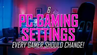 6 PC Gaming Settings You Should Change Right Now! 2024