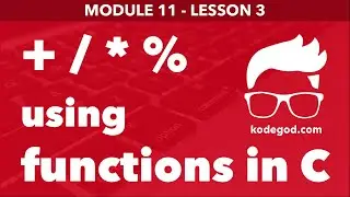 Module 11 - Lesson 3 ► Add, subtract, multiply and divide using functions [Learn C Programming]
