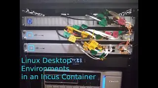Linux Desktop Environments in an Incus Container