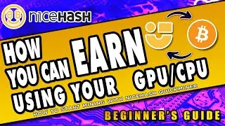 HOW YOU CAN EARN USING YOUR GPU / CPU | Nicehash Quickminer | Beginner's Guide