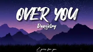 Daughtry – Over you (Lyrics)