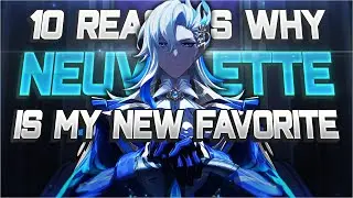 10 Reasons Why Neuvillette is My New Favorite Character
