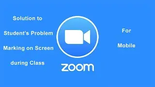 Solution to Student's Problem marking on Screen in Mobile
