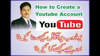 How to Create a Youtube Channel l Youtube Earning Channel in Urdu/Hindi