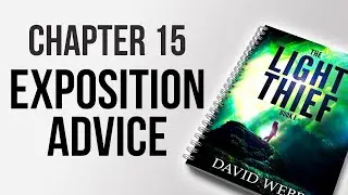 How to Write Exposition (Lessons from the Light Thief, Chapter 15)