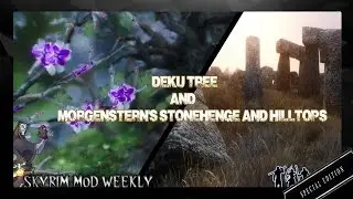 SKYRIM SE MOD Deku Tree - Morgenstern's Stonehenge and Hilltops
