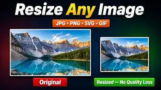 How to Resize Any Image in 1 Minute — By Pixel or Percentage, No Quality Loss (Phone, Windows & Mac)