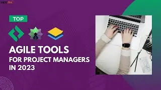 Best Agile Tools For Project Managers in 2023 | 