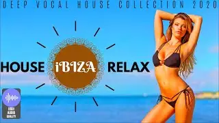 House Relax | New and Best Deep House Music | Chill Out Mix 2020