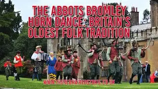 The Abbots Bromley Horn Dance: Britain’s Oldest Folk Tradition