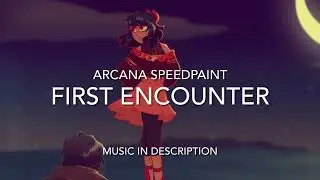 First Encounter- Arcana speedpaint