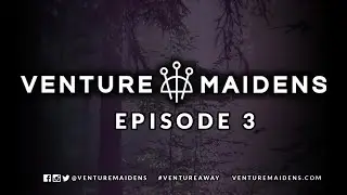 Venture Maidens l Favor l Episode 3: Three Sisters