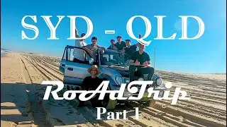 SYD to QLD in 6 days Pt 1