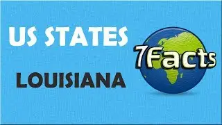 7 Facts about Louisiana