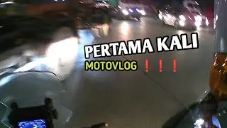MOTOVLOG | ADV150 (PERTAMA KALI)