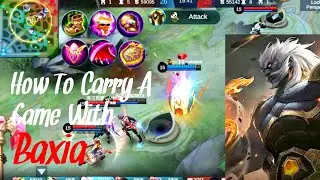 How To Carry The Game With First Pick Baxia!!! | Mobile Legends