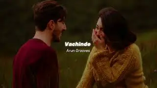 Vachinde ( slowed + reverb ) - Fidaa