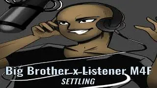 Big Brother x Female Listener M4F (Settling) [Roleplay Audio]