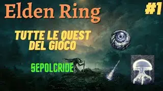 GUIDA ELDEN RING - Come fare tutte le Quest in una sola Run - [Sepolcride] - (1/14)