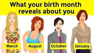 What Your Birth Month Reveals About You?