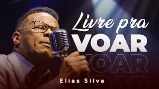 Elias Silva - Livre pra Voar | DVD Promessas - Ao Vivo
