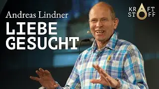 Liebe gesucht - Andreas Lindner (Vortrag 3/3)