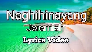 Naghihinayang - Jeremiah (Lyrics Video)