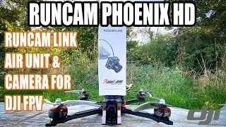 RUNCAM PHOENIX HD & RUNCAM LINK FOR DJI FPV - OVERVIEW & REVIEW