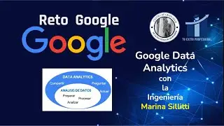 02/11/24 Google Data Analytics con la Ing. Marina Sillitti