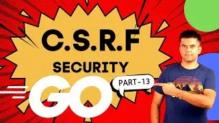Golang Project Idea - CSRF Token Protection For API Security 🔐🔐  PART - 13 