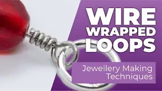 How to Make a Wire-Wrapped Loop - Easy Jewellery Making Techniques