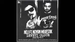 No.1 & Noyan Majestik - Deveyi Öldür(Prod. By No.1)