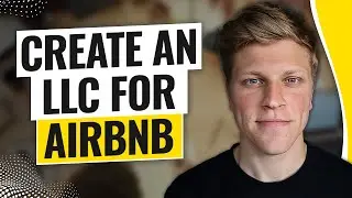 How to Create an LLC for Airbnb (2024)