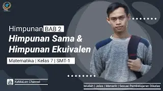 Himpunan Kelas 7 | Himpunan Sama dan Himpunan Ekuivalen