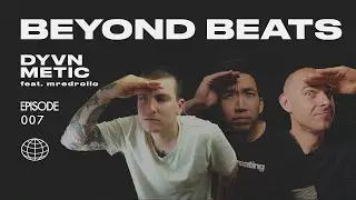 SELF-DISCIPLINE & FINDING YOUR VOICE (ft. @mredrollo) | Beyond Beats Ep. 007