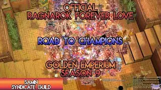 Road To Champions Golden Emperium Season 9 Ragnarok Forever Love Samin Syndicate Guild