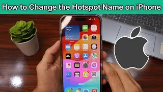 How to Change the Hotspot Name on Your iPhone Step by Step