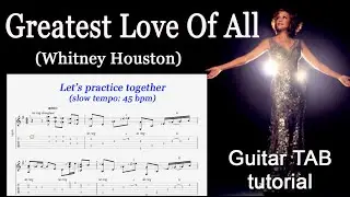 SLOW Guitar Tutorial - Free Music Tab / #08 Greatest Love Of All / Whitney Houston