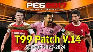 t99 Patch PES 2017 V.14 Update 2023-2024