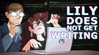 Lily Orchard Doesn't Understand Writing | A Response to CD-Call's Writing Advice