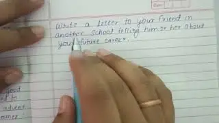 Letter to your friend in another school telling him or her about your future career