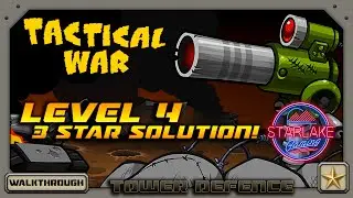 Tactical War Tower Defense | Level 4 | 3 Star Walkthrough